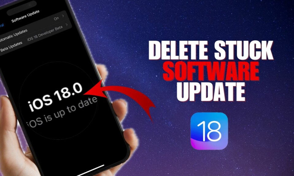 How to Delete Stuck iOS 18 Software Update on iPhone.jpg